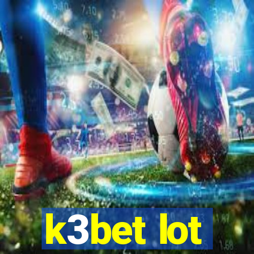 k3bet lot